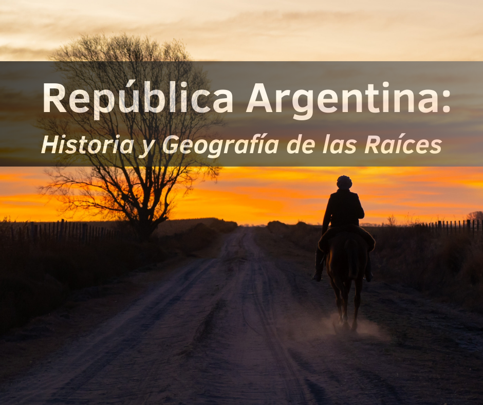 Argentina: Storia e Geografia delle Radici